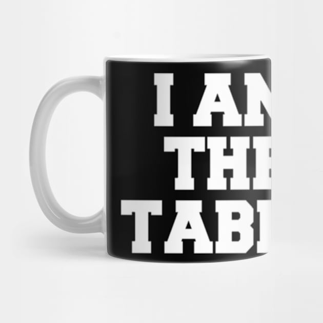 I AM THE TABLE by Shane-O Mac's Closet